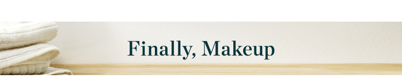 Finally, Makeup. Banner