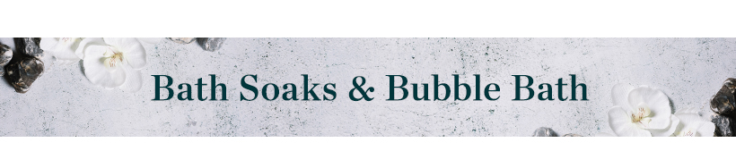 Bath Soaks & Bubble Bath Banner