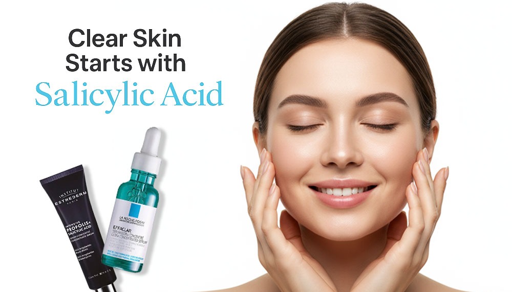 Clear Skin Starts with Salicylic Acid